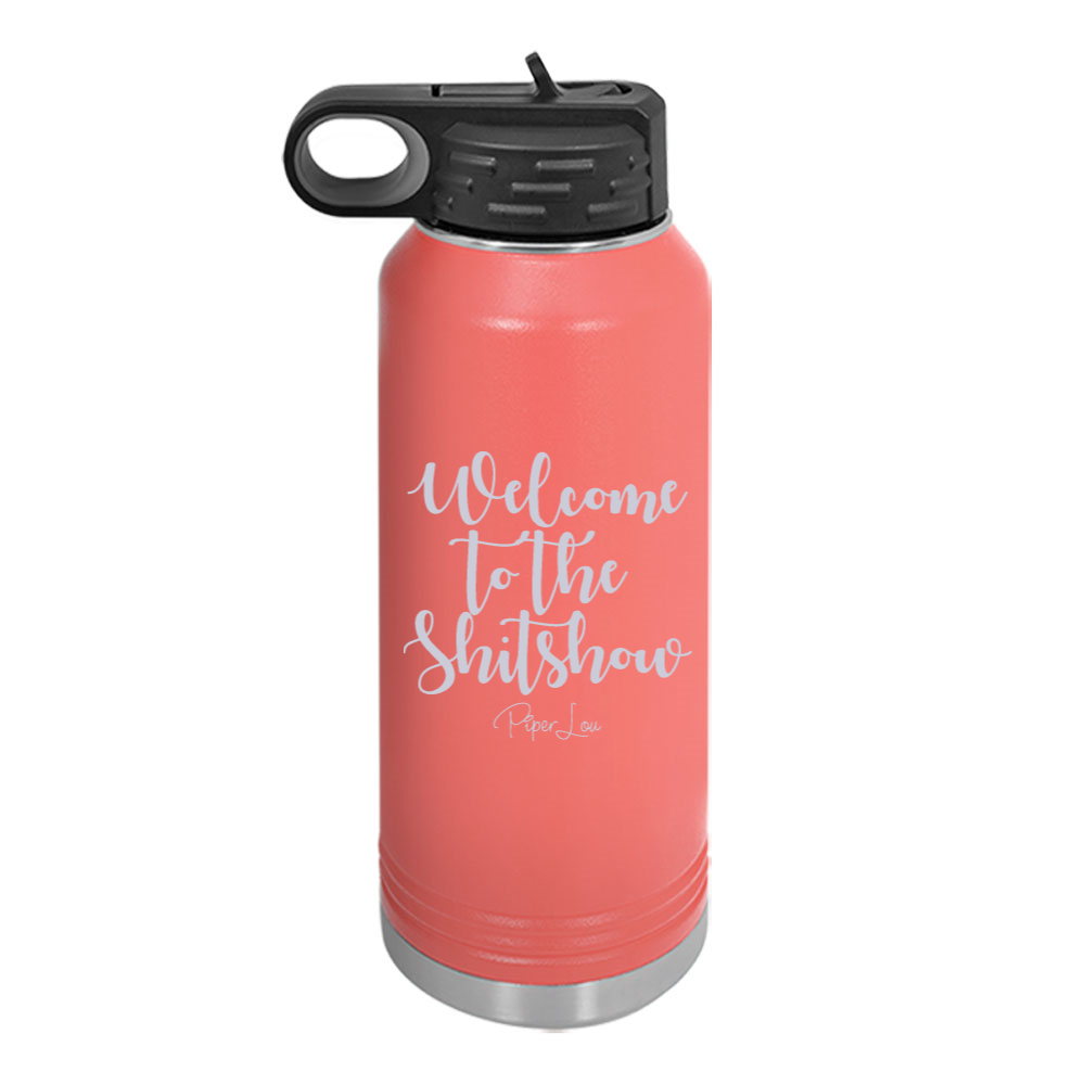 Welcome To The Shitshow Water Bottle