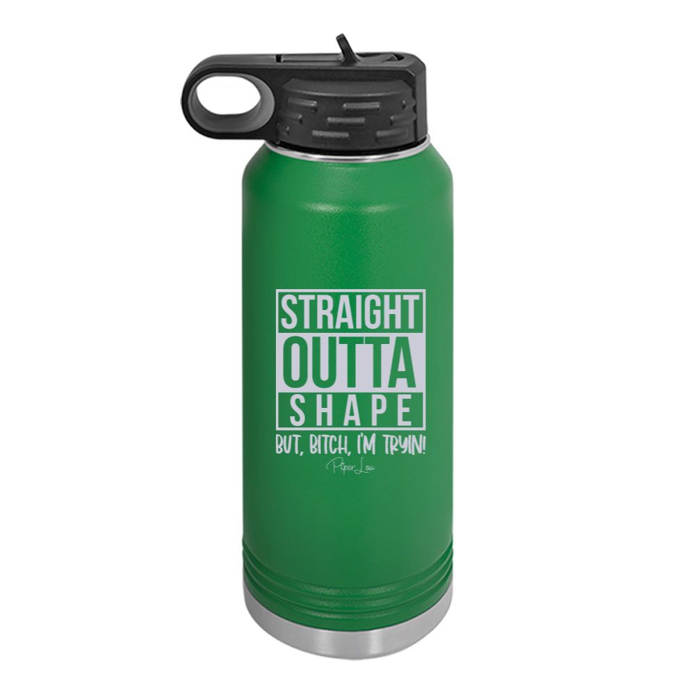 Straight Outta Shape Water Bottle