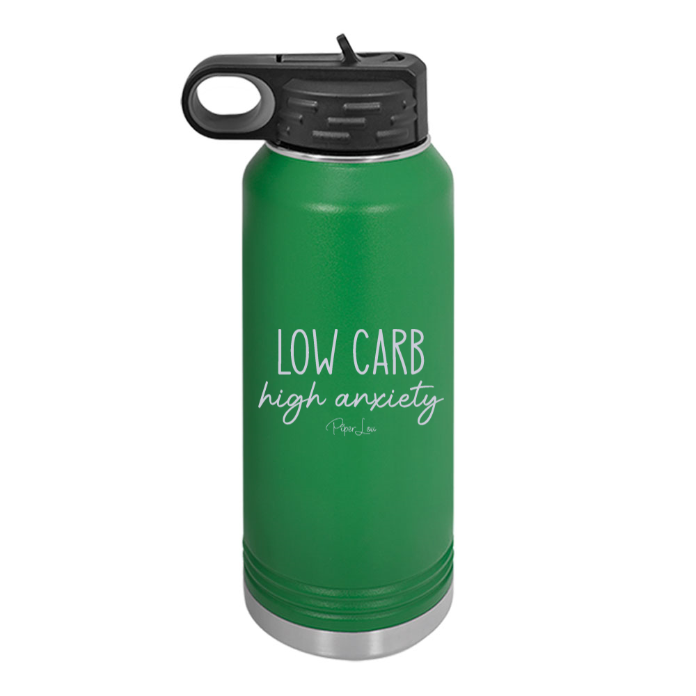 Low Carb High Anxiety Water Bottle