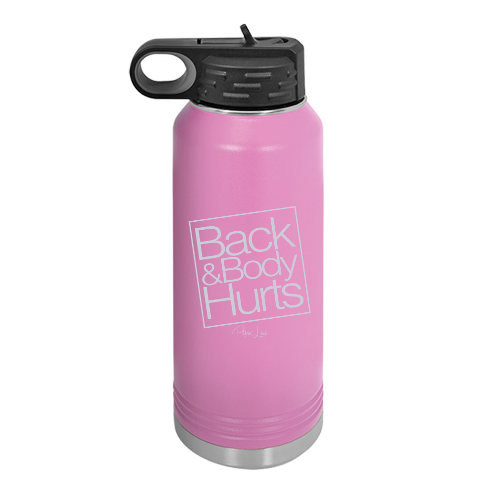 Back And Body Hurts Water Bottle