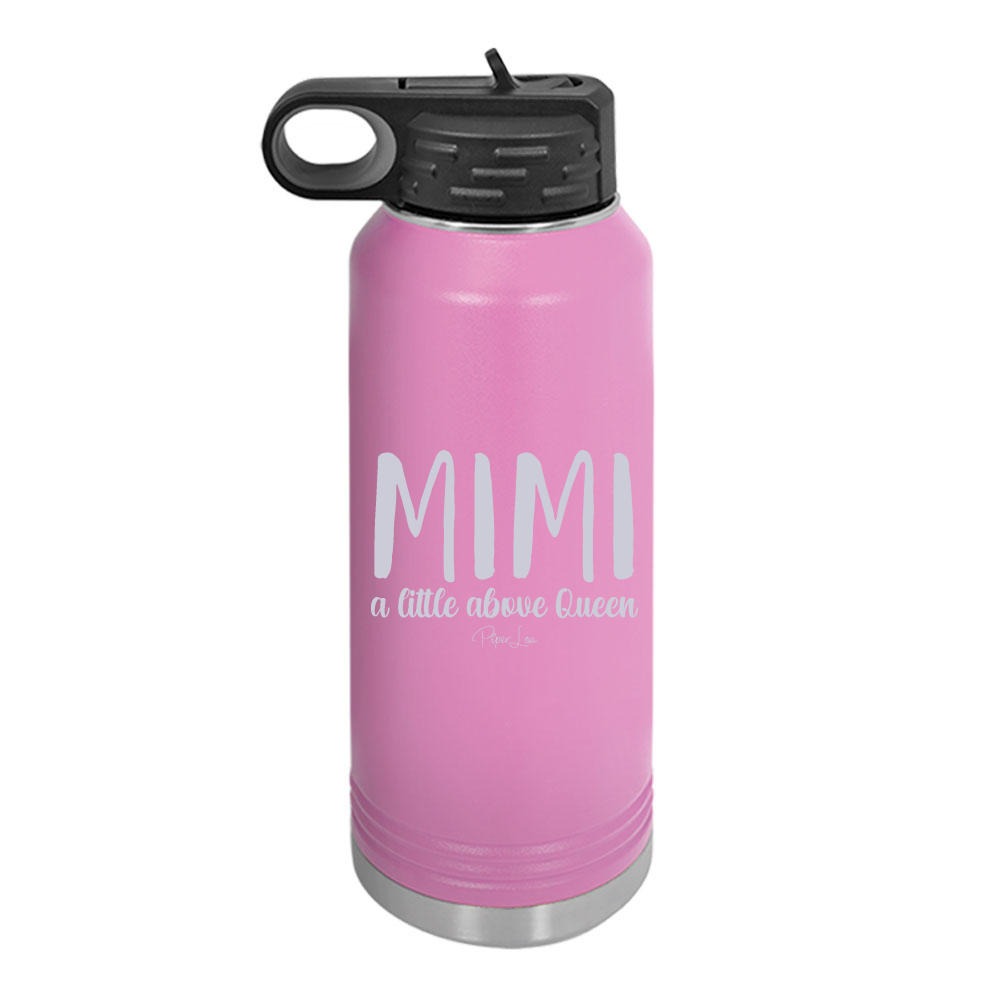 Mimi A Little Above Queen Water Bottle