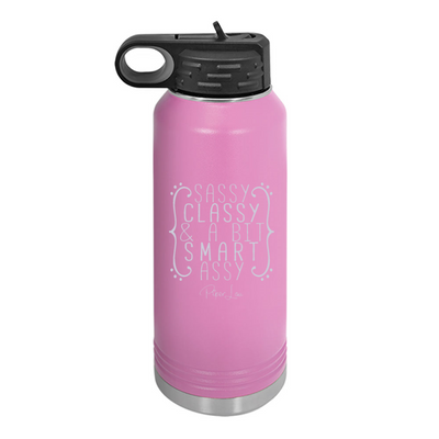 Sassy Classy And A Bit Smart Assy Water Bottle