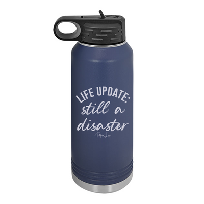 Life Update Still A Disaster Water Bottle
