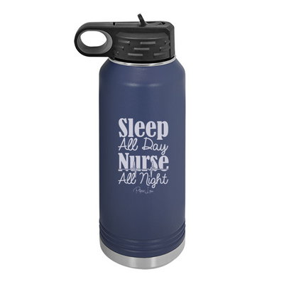 Sleep All Day Nurse All Night Water Bottle