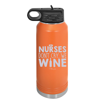 Nurses Don't Cry We Wine Water Bottle