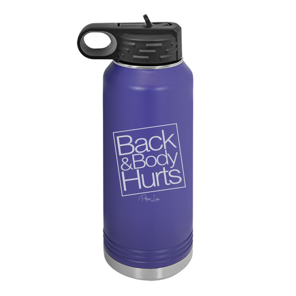 Back And Body Hurts Water Bottle