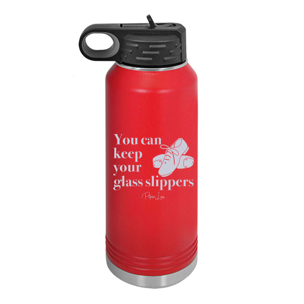 You Can Keep Your Glass Slippers Water Bottle