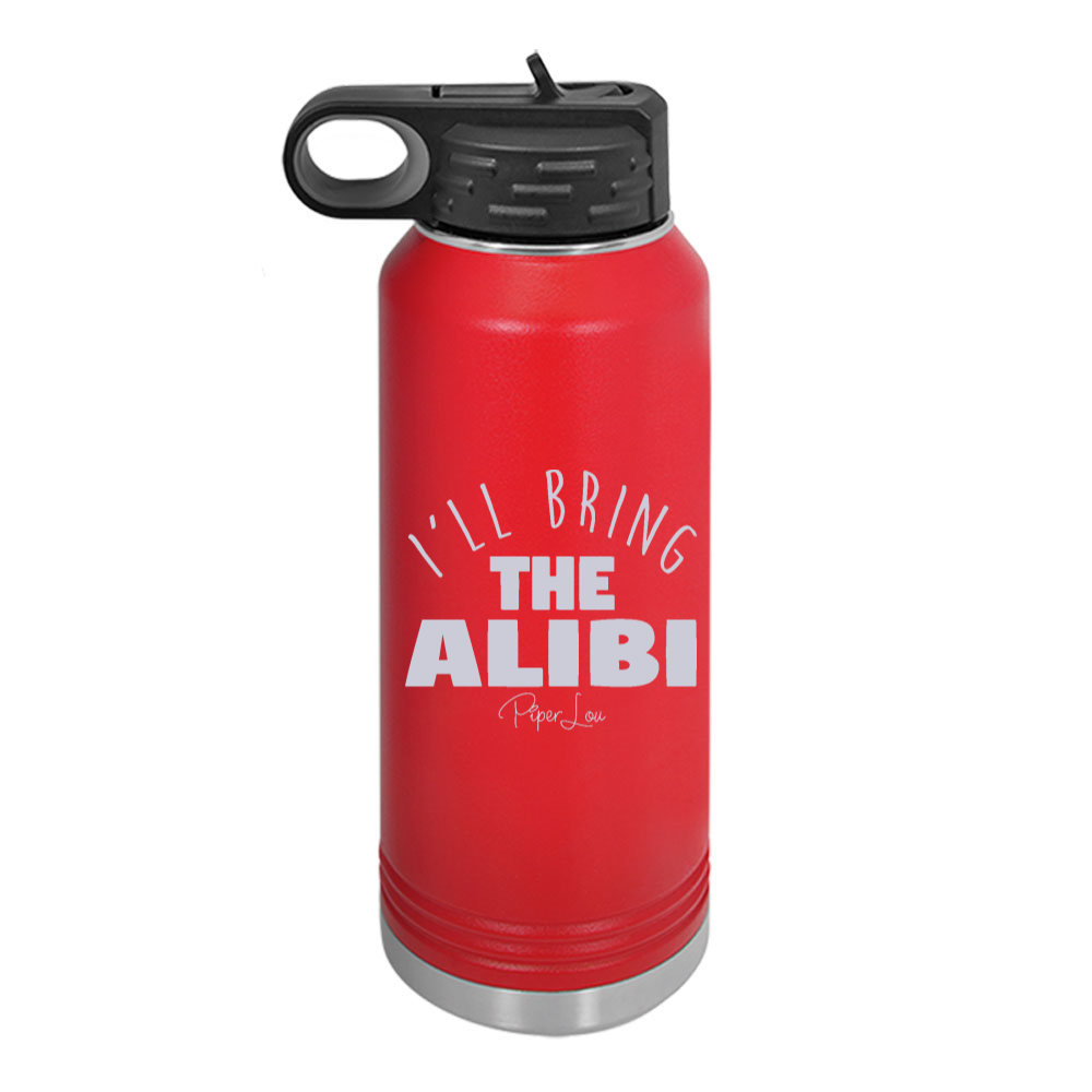 I'll Bring The Alibi Water Bottle