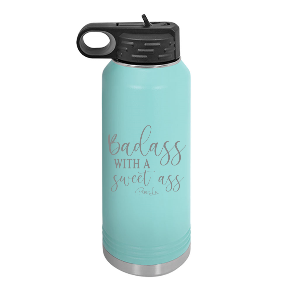 Badass With A Sweet Ass Water Bottle