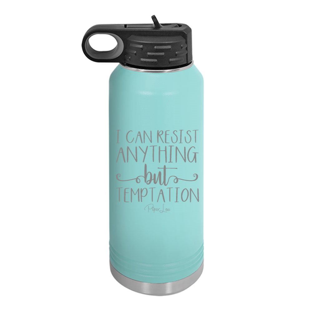 I Can Resist Anything But Temptation Water Bottle