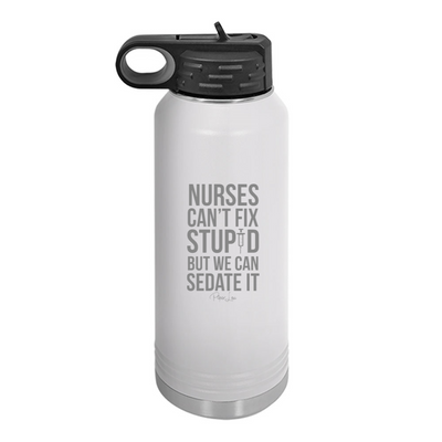 Nurses Can't Fix Stupid Water Bottle
