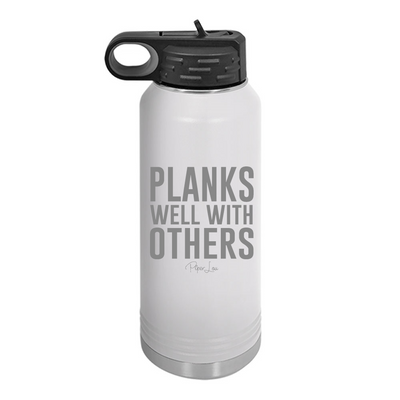 Planks Well With Others Water Bottle
