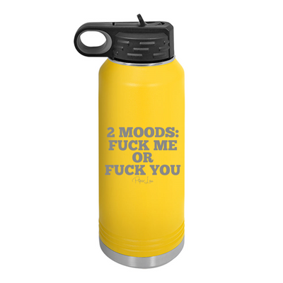 Two Moods Fuck Me Or Fuck You Water Bottle