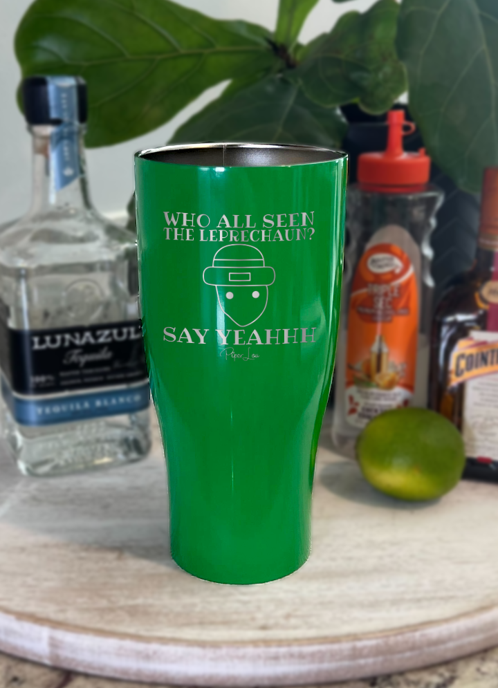 Who All Seen The Leprechaun Laser Etched Tumbler