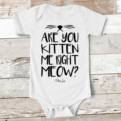 Are You Kitten Me Right Meow Baby Onesie