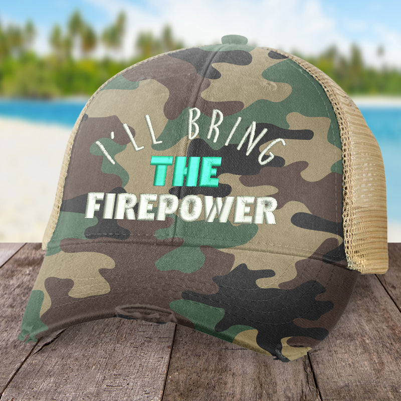 I'll Bring The Firepower Hat