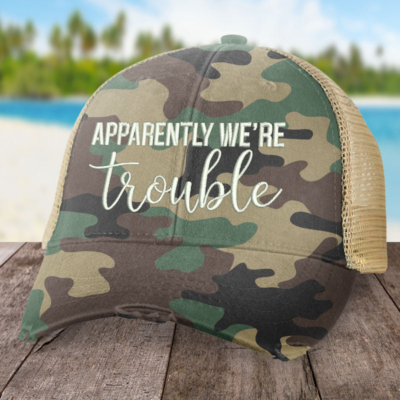 Apparently We're Trouble Hat