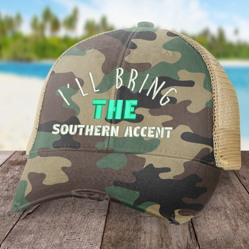 I'll Bring The Southern Accent Hat