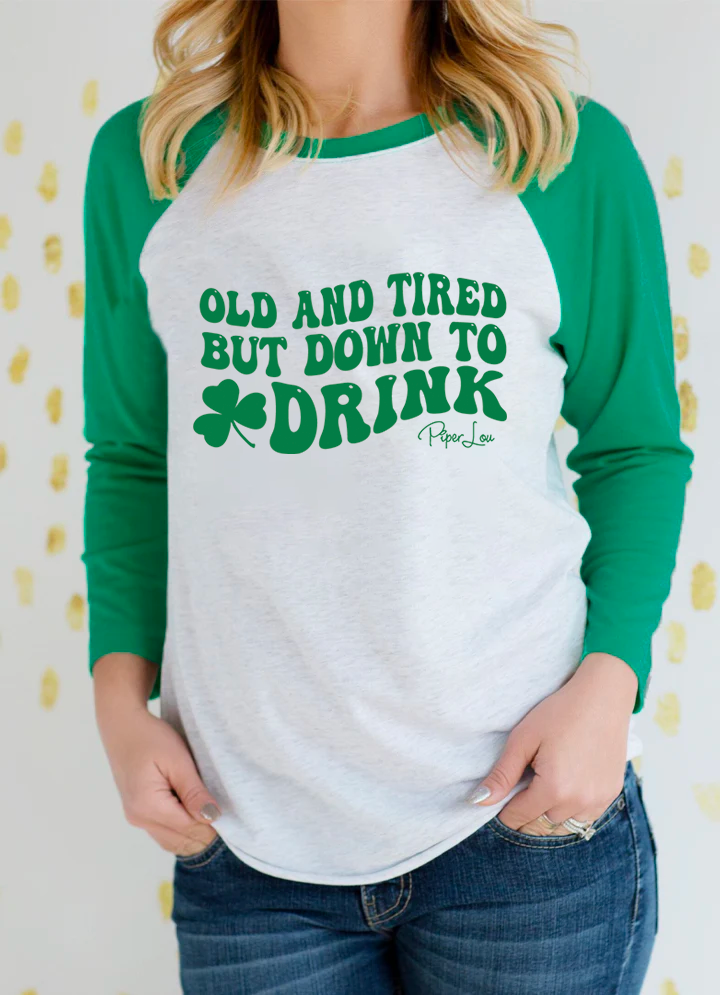 St. Patrick's Day Apparel | Old and Tired But Down to Day Drink
