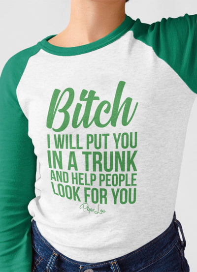 St. Patrick's Day Apparel | Bitch I Will Put You In A Trunk