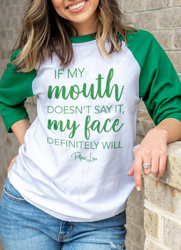 St. Patrick's Day Apparel | If My Mouth Doesn't Say It My Face Will