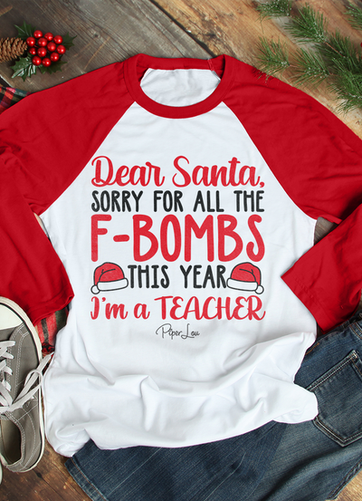 Dear Santa Sorry For The F Bombs Teacher