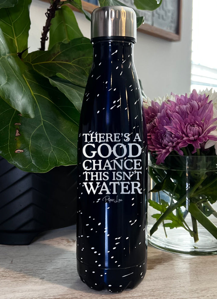 Clearance | There's A Good Chance This Isn't Water Speckled 17oz Water Bottle