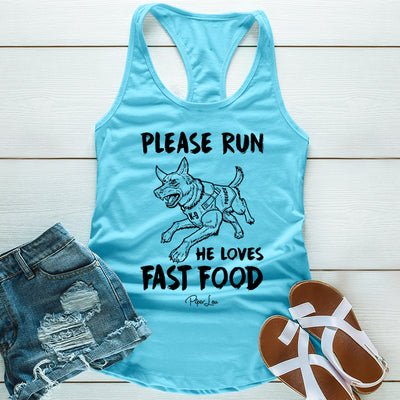 Please Run He Loves Fast Food