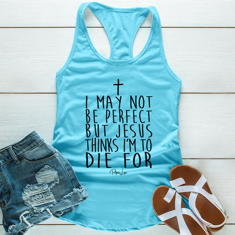 I May Not be Perfect