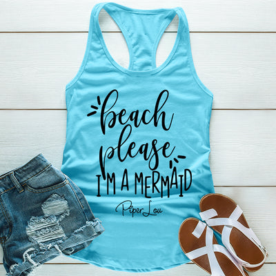 Beach Please Im A Mermaid