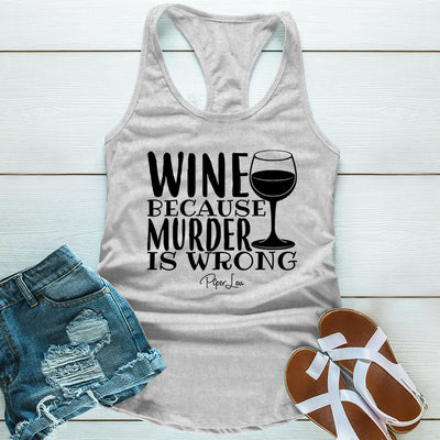 Wine Because Murder Is Wrong