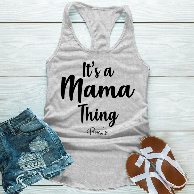It's A Mama Thing