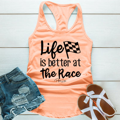 Life Is Better At The Race