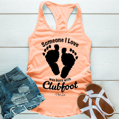 Someone I Love Was Born With Clubfoot