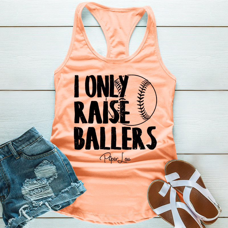 I Only Raise Ballers Baseball