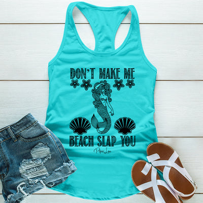 Don't Make Me Beach Slap You