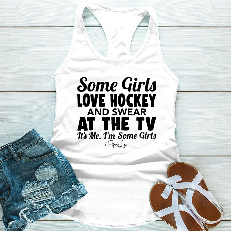 Some Girls Love Hockey And Swear At The TV