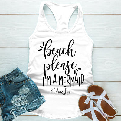 Beach Please Im A Mermaid