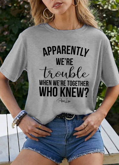 Flash Sale | Apparently We're Trouble When We're Together