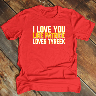 I Love You Like Patrick Loves Tyreek