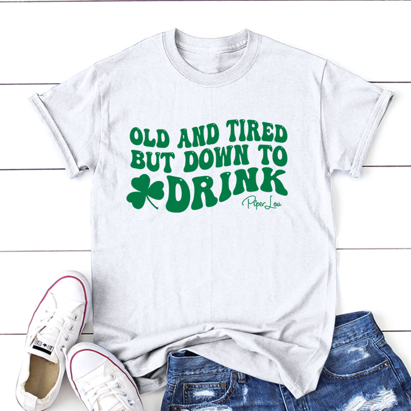 St. Patrick's Day Apparel | Old and Tired But Down to Day Drink
