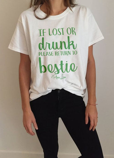 St. Patrick's Day Apparel | If Lost Or Drunk Please Return To Bestie