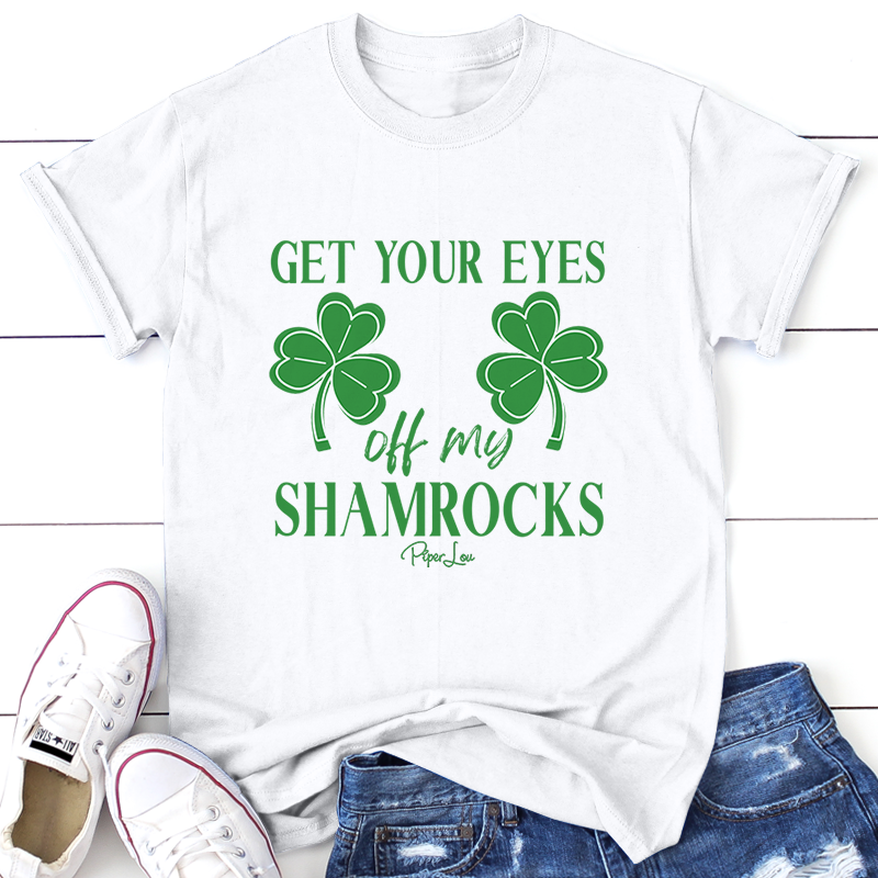 St. Patrick's Day Apparel | Get Your Eyes Off My Shamrocks