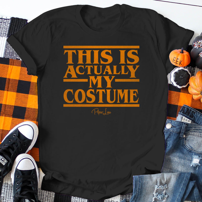 Halloween Apparel | This is Actually My Costume