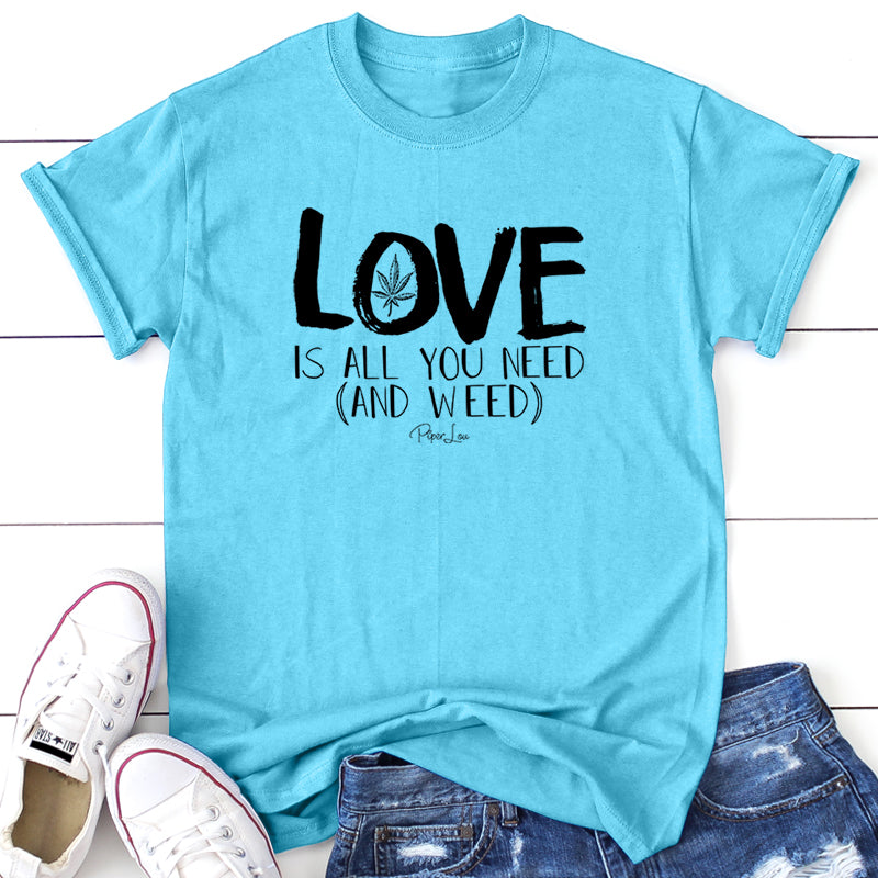 Love Is All You Need And Weed