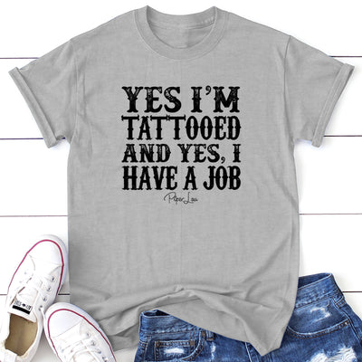Yes I'm Tattooed And Yes I Have A Job