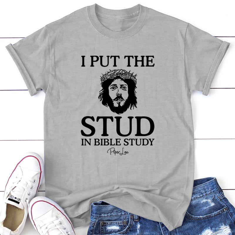 I Put The Stud In Bible Study