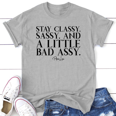 Stay Classy, Sassy, And A Little Bad Assy