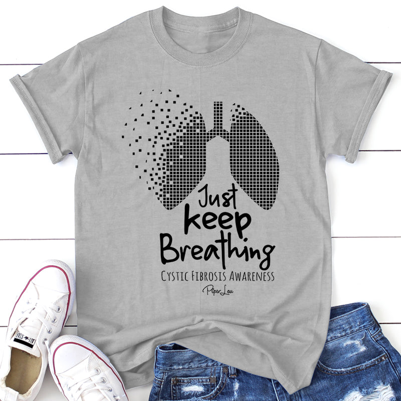 Just Keep Breathing Cystic Fibrosis