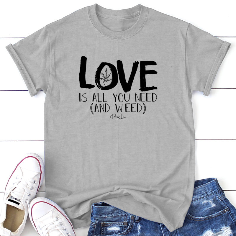 Love Is All You Need And Weed